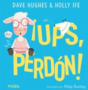 ¡UPS, PERDÓN! | 9788418749230 | IFE, HOLLY/HUGHES, DAVE | Galatea Llibres | Llibreria online de Reus, Tarragona | Comprar llibres en català i castellà online