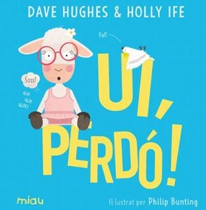 UI, PERDÓ! | 9788418749322 | IFE, HOLLY/HUGHES, DAVE | Galatea Llibres | Llibreria online de Reus, Tarragona | Comprar llibres en català i castellà online