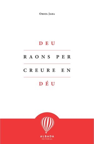 DEU RAONS PER CREURE EN DEU | 9788412477108 | JARA, ORIOL | Galatea Llibres | Librería online de Reus, Tarragona | Comprar libros en catalán y castellano online
