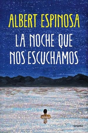 LA NOCHE QUE NOS ESCUCHAMOS | 9788425361074 | ESPINOSA, ALBERT | Galatea Llibres | Librería online de Reus, Tarragona | Comprar libros en catalán y castellano online