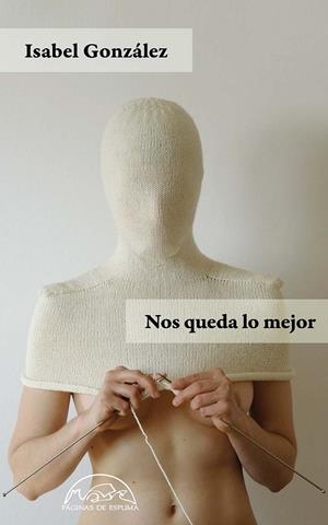 NOS QUEDA LO MEJOR | 9788483933183 | GONZÁLEZ, ISABEL | Galatea Llibres | Llibreria online de Reus, Tarragona | Comprar llibres en català i castellà online