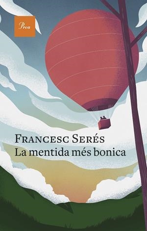 LA MENTIDA MÉS BONICA | 9788475889757 | SERÉS, FRANCESC | Galatea Llibres | Llibreria online de Reus, Tarragona | Comprar llibres en català i castellà online