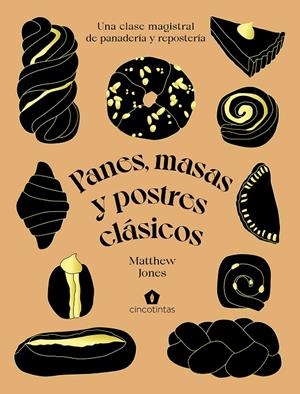 PANES, MASAS Y POSTRES CLÁSICOS | 9788419043047 | JONES, MATTHEW | Galatea Llibres | Librería online de Reus, Tarragona | Comprar libros en catalán y castellano online