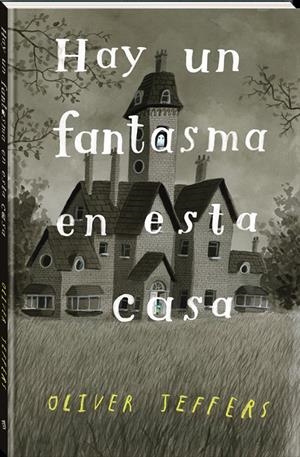 HAY UN FANTASMA EN ESTA CASA | 9788418762338 | JEFFERS, OLIVER | Galatea Llibres | Llibreria online de Reus, Tarragona | Comprar llibres en català i castellà online