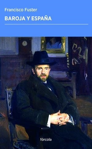 BAROJA Y ESPAÑA | 9788417425784 | FUSTER, FRANCISCO | Galatea Llibres | Llibreria online de Reus, Tarragona | Comprar llibres en català i castellà online