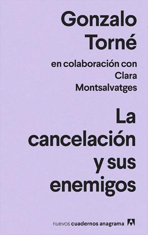 LA CANCELACIÓN Y SUS ENEMIGOS | 9788433916693 | TORNÉ, GONZALO | Galatea Llibres | Llibreria online de Reus, Tarragona | Comprar llibres en català i castellà online