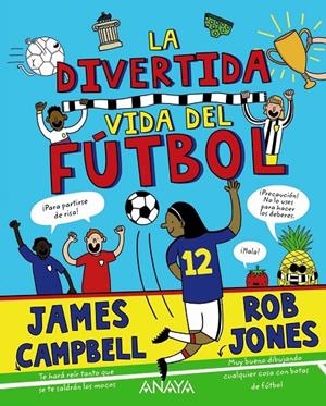 LA DIVERTIDA VIDA DEL FÚTBOL | 9788469891445 | CAMPBELL, JAMES | Galatea Llibres | Llibreria online de Reus, Tarragona | Comprar llibres en català i castellà online