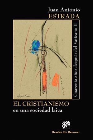 CRISTIANISMO EN UNA SOCIEDAD LAICA, EL | 9788433020482 | ESTRADA, JUAN ANTONIO | Galatea Llibres | Librería online de Reus, Tarragona | Comprar libros en catalán y castellano online