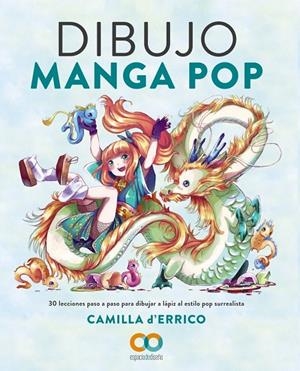 DIBUJO MANGA POP | 9788441546226 | D'ERRICO, CAMILLA | Galatea Llibres | Librería online de Reus, Tarragona | Comprar libros en catalán y castellano online
