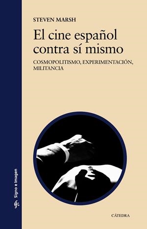 EL CINE ESPAÑOL CONTRA SÍ MISMO | 9788437645001 | MARSH, STEVEN | Galatea Llibres | Llibreria online de Reus, Tarragona | Comprar llibres en català i castellà online