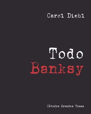 TODO BANKSY | 9788437644998 | DIEHL, CAROL | Galatea Llibres | Llibreria online de Reus, Tarragona | Comprar llibres en català i castellà online