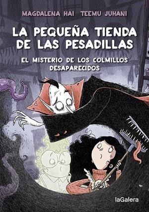 LA PEQUEÑA TIENDA DE LAS PESADILLAS 2. EL MISTERIO DE LOS COLMILLOS DESAPARECIDO | 9788424672065 | HAI, MAGDALENA | Galatea Llibres | Llibreria online de Reus, Tarragona | Comprar llibres en català i castellà online