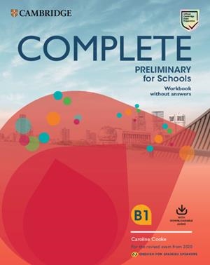 COMPLETE PRELIMINARY FOR SCHOOLS WORKBOOK WITHOUT ANSERS WITH DOWNLOAD AUDIO SECOND EDITION | 9788490360125 | COOKE, CAROLINE | Galatea Llibres | Librería online de Reus, Tarragona | Comprar libros en catalán y castellano online