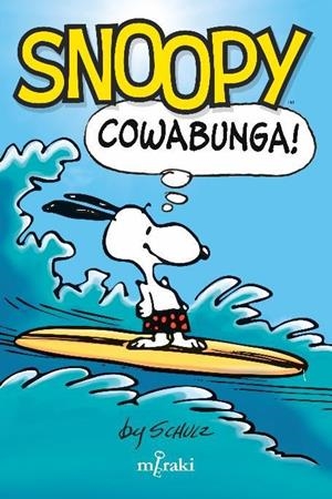 SNOOPY COWABUNGA | 9788412526653 | SCHULZ, CHARLES | Galatea Llibres | Librería online de Reus, Tarragona | Comprar libros en catalán y castellano online