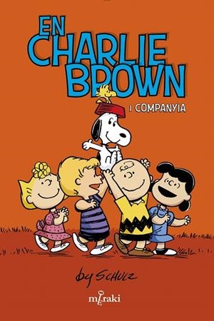 EN CHARLIE BROWN I COMPANYIA | 9788412582987 | SCHULZ, CHARLES | Galatea Llibres | Librería online de Reus, Tarragona | Comprar libros en catalán y castellano online