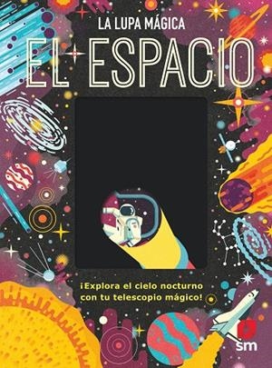 EL ESPACIO. LA LUPA MAGICA | 9788413924342 | DICKMANN, NANCY | Galatea Llibres | Librería online de Reus, Tarragona | Comprar libros en catalán y castellano online