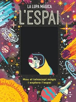 L'ESPAI. LA LUPA MAGICA | 9788466151504 | DICKMANN, NANCY | Galatea Llibres | Librería online de Reus, Tarragona | Comprar libros en catalán y castellano online