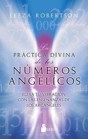 LA PRÁCTICA DIVINA DE LOS NÚMEROS ANGÉLICOS | 9788419105271 | ROBERTSON, LEEZA | Galatea Llibres | Librería online de Reus, Tarragona | Comprar libros en catalán y castellano online
