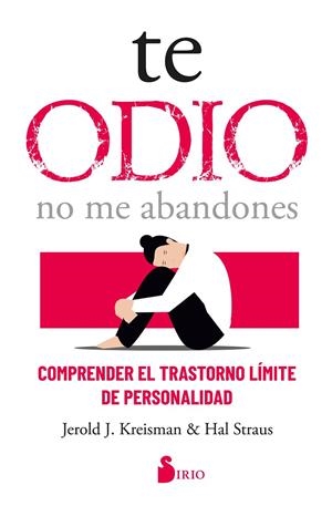 TE ODIO - NO ME ABANDONES | 9788419105288 | KREISMAN, JEROLD J./STRAUS, HAL | Galatea Llibres | Librería online de Reus, Tarragona | Comprar libros en catalán y castellano online