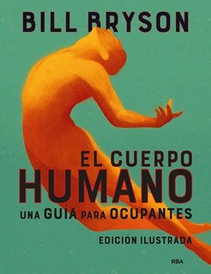 EL CUERPO HUMANO (EDICIÓN ILUSTRADA) | 9788491875949 | BRYSON, BILL | Galatea Llibres | Librería online de Reus, Tarragona | Comprar libros en catalán y castellano online