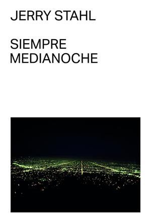 SIEMPRE MEDIANOCHE | 9788412315684 | STAHL, JERRY | Galatea Llibres | Librería online de Reus, Tarragona | Comprar libros en catalán y castellano online