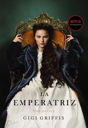 LA EMPERATRIZ | 9788418945342 | GRIFFIS, GIGI | Galatea Llibres | Llibreria online de Reus, Tarragona | Comprar llibres en català i castellà online