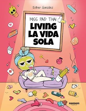 LIVING LA VIDA SOLA | 9788418040436 | MISS PAD THAI | Galatea Llibres | Librería online de Reus, Tarragona | Comprar libros en catalán y castellano online