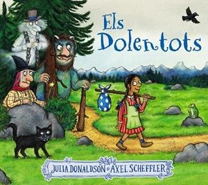 ELS DOLENTOTS | 9788413491875 | DONALDSON, JULIA | Galatea Llibres | Librería online de Reus, Tarragona | Comprar libros en catalán y castellano online