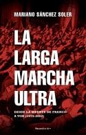 LA LARGA MARCHA ULTRA | 9788418870187 | SÁNCHEZ SOLER, MARIANO | Galatea Llibres | Librería online de Reus, Tarragona | Comprar libros en catalán y castellano online