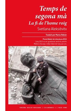 TEMPS DE SEGONA MÀ. LA FI DE L'HOME ROIG | 9788417925987 | ALEKSIEVIC, SVETLANA ALEKSANDROVNA | Galatea Llibres | Llibreria online de Reus, Tarragona | Comprar llibres en català i castellà online