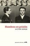 HOMBRES EN PRISION | 9788412486988 | SERGE, VICTOR | Galatea Llibres | Librería online de Reus, Tarragona | Comprar libros en catalán y castellano online