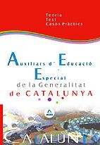 AUXILIARS EDUCACIO ESPECIAL GRALITAT CAT. TEORIA-TEST-CASOS | 9788466552066 | CLAVIJO GAMERO, ROCIO/FERNANDEZ GONZALEZ CONCEPCION/JUNQUERA VELASCO, CARMEN ROSA/ALES REINA, MANUEL | Galatea Llibres | Librería online de Reus, Tarragona | Comprar libros en catalán y castellano online