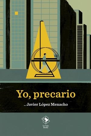 YO, PRECARIO | 9788417496654 | LÓPEZ MENACHO, JAVIER | Galatea Llibres | Llibreria online de Reus, Tarragona | Comprar llibres en català i castellà online