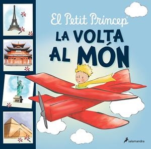EL PETIT PRINCEP. LA VOLTA AL MÓN | 9788418797651 | SAINT-EXUPÉRY, ANTOINE DE | Galatea Llibres | Librería online de Reus, Tarragona | Comprar libros en catalán y castellano online