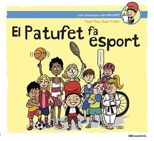 EL PATUFET FA ESPORT | 9788413562124 | ROIG, ROGER; PRADES, HUGO | Galatea Llibres | Llibreria online de Reus, Tarragona | Comprar llibres en català i castellà online