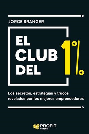 EL CLUB DEL 1% | 9788419212375 | BRANGER CID, JORGE EMILIO | Galatea Llibres | Librería online de Reus, Tarragona | Comprar libros en catalán y castellano online