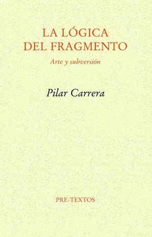 LA LOGICA DEL FRAGMENTO | 9788418935428 | CARRERA, PILAR | Galatea Llibres | Llibreria online de Reus, Tarragona | Comprar llibres en català i castellà online