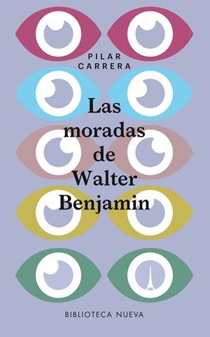 LAS MORADAS DE WALTER BENJAMIN | 9788416938797 | CARRERA ÁLVAREZ, PILAR | Galatea Llibres | Librería online de Reus, Tarragona | Comprar libros en catalán y castellano online