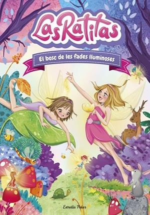 LAS RATITAS 8. EL BOSC DE LES FADES LLUMINOSES | 9788413892320 | LAS RATITAS | Galatea Llibres | Llibreria online de Reus, Tarragona | Comprar llibres en català i castellà online