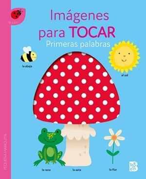 PRIMERAS PALABRAS - IMÁGENES PARA TOCAR | 9789403229942 | BALLON | Galatea Llibres | Librería online de Reus, Tarragona | Comprar libros en catalán y castellano online