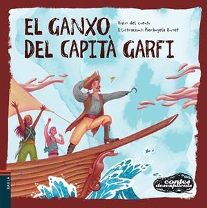 EL GANXO DEL CAPITÀ GARFI (CONTES DESEXPLICATS, 22) | 9788447948963 | VIVIM DEL CUENTU | Galatea Llibres | Llibreria online de Reus, Tarragona | Comprar llibres en català i castellà online