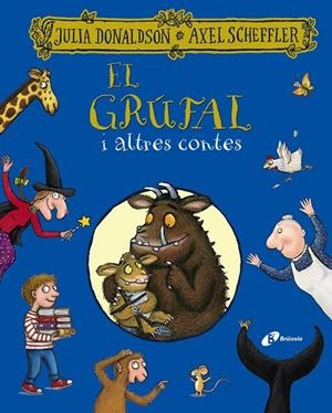 EL GRÚFAL I ALTRES CONTES | 9788413491967 | DONALDSON, JULIA | Galatea Llibres | Llibreria online de Reus, Tarragona | Comprar llibres en català i castellà online