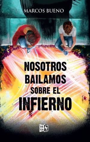 NOSOTROS BAILAMOS SOBRE EL INFIERNO | 9788412578188 | BUENO, MARCOS | Galatea Llibres | Llibreria online de Reus, Tarragona | Comprar llibres en català i castellà online