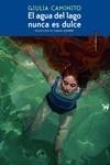 EL AGUA DEL LAGO NUNCA ES DULCE | 9788419261182 | CAMINITO, GIULIA | Galatea Llibres | Librería online de Reus, Tarragona | Comprar libros en catalán y castellano online