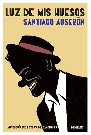 LUZ DE MIS HUESOS | 9788494617584 | AUSERÓN, SANTIAGO | Galatea Llibres | Librería online de Reus, Tarragona | Comprar libros en catalán y castellano online