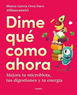 DIME QUÉ COMO AHORA | 9788425362330 | GARCÍA-OREA HARO, BLANCA | Galatea Llibres | Llibreria online de Reus, Tarragona | Comprar llibres en català i castellà online