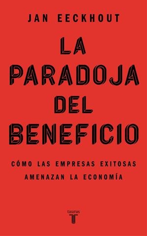 LA PARADOJA DEL BENEFICIO | 9788430625321 | EECKHOUT, JAN | Galatea Llibres | Llibreria online de Reus, Tarragona | Comprar llibres en català i castellà online