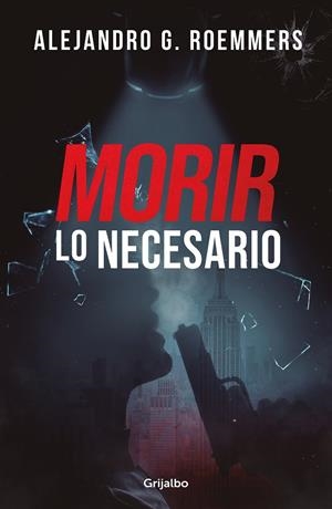 MORIR LO NECESARIO | 9788425363948 | ROEMMERS, ALEJANDRO G. | Galatea Llibres | Librería online de Reus, Tarragona | Comprar libros en catalán y castellano online