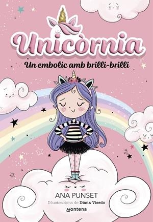 UNICÒRNIA 1. UN EMBOLIC AMB BRILLI-BRILLI | 9788419421159 | PUNSET, ANA | Galatea Llibres | Llibreria online de Reus, Tarragona | Comprar llibres en català i castellà online