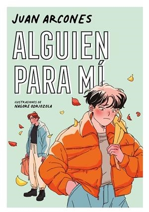 ALGUIEN PARA MÍ | 9788418040627 | ARCONES, JUAN | Galatea Llibres | Librería online de Reus, Tarragona | Comprar libros en catalán y castellano online